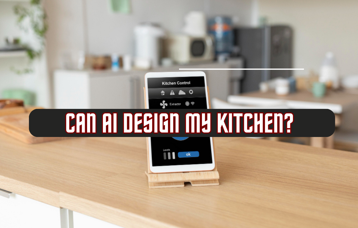 Can AI Design My Kitchen (1)